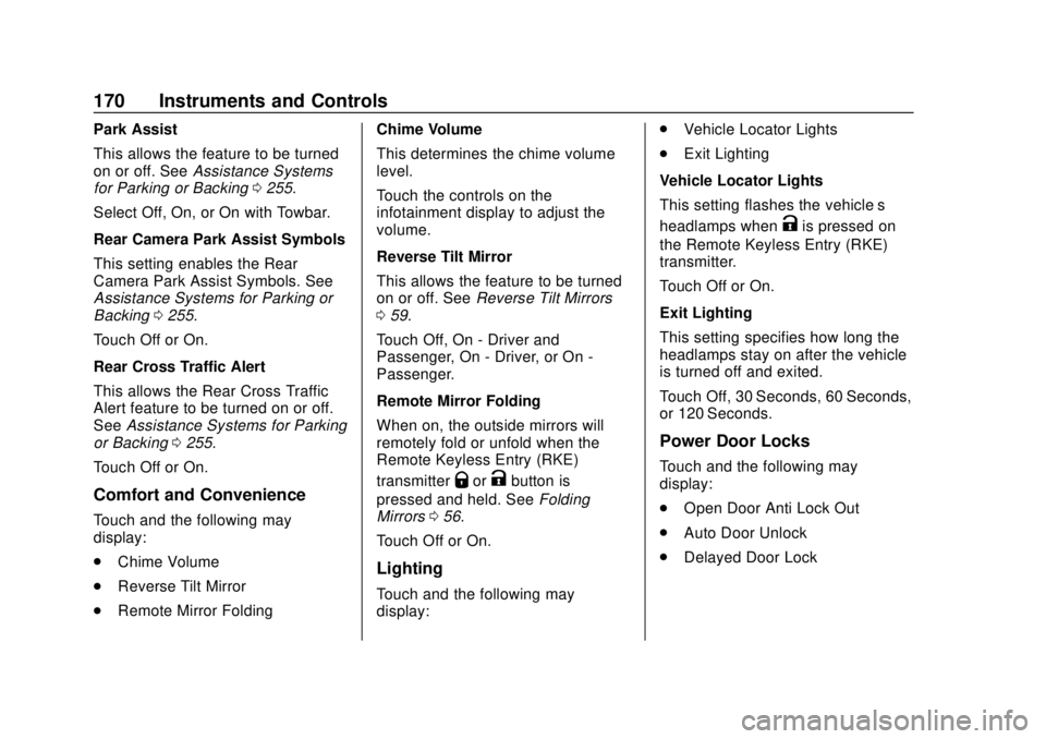 CHEVROLET SILVERADO 2019  Owners Manual Chevrolet Silverado Owner Manual (GMNA-Localizing-U.S./Canada/Mexico-
1500-11698642) - 2019 - CRC - 2/20/19
170 Instruments and Controls
Park Assist
This allows the feature to be turned
on or off. See