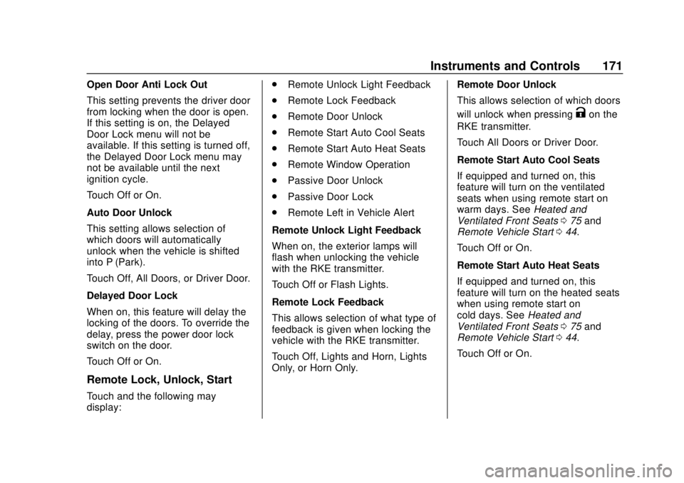 CHEVROLET SILVERADO 2019  Owners Manual Chevrolet Silverado Owner Manual (GMNA-Localizing-U.S./Canada/Mexico-
1500-11698642) - 2019 - CRC - 2/20/19
Instruments and Controls 171
Open Door Anti Lock Out
This setting prevents the driver door
f