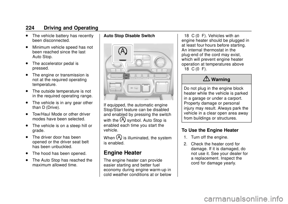 CHEVROLET SILVERADO 2019  Owners Manual Chevrolet Silverado Owner Manual (GMNA-Localizing-U.S./Canada/Mexico-
1500-11698642) - 2019 - CRC - 2/20/19
224 Driving and Operating
.The vehicle battery has recently
been disconnected.
. Minimum veh