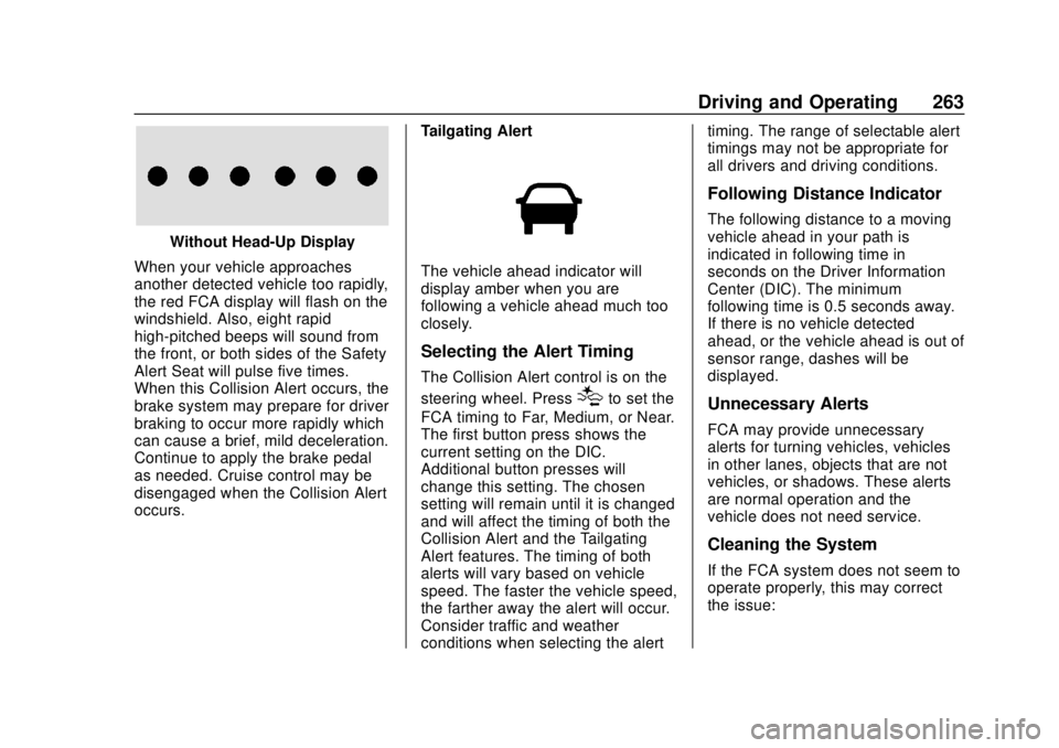 CHEVROLET SILVERADO 2019 Owners Manual Chevrolet Silverado Owner Manual (GMNA-Localizing-U.S./Canada/Mexico-
1500-11698642) - 2019 - CRC - 2/20/19
Driving and Operating 263
Without Head-Up Display
When your vehicle approaches
another detec CHEVROLET SILVERADO 2019 Owners Manual Chevrolet Silverado Owner Manual (GMNA-Localizing-U.S./Canada/Mexico-
1500-11698642) - 2019 - CRC - 2/20/19
Driving and Operating 263
Without Head-Up Display
When your vehicle approaches
another detec