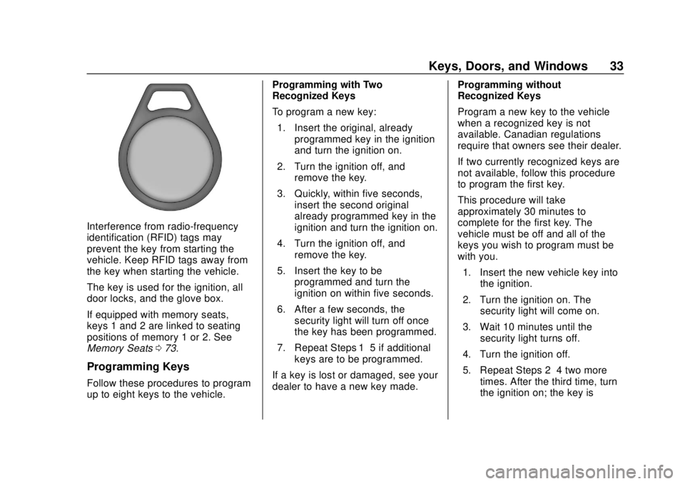 CHEVROLET SILVERADO 2019  Owners Manual Chevrolet Silverado Owner Manual (GMNA-Localizing-U.S./Canada/Mexico-
1500-11698642) - 2019 - CRC - 2/20/19
Keys, Doors, and Windows 33
Interference from radio-frequency
identification (RFID) tags may