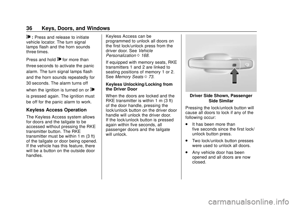 CHEVROLET SILVERADO 2019 Owners Guide Chevrolet Silverado Owner Manual (GMNA-Localizing-U.S./Canada/Mexico-
1500-11698642) - 2019 - CRC - 2/20/19
36 Keys, Doors, and Windows
7:Press and release to initiate
vehicle locator. The turn signal CHEVROLET SILVERADO 2019 Owners Guide Chevrolet Silverado Owner Manual (GMNA-Localizing-U.S./Canada/Mexico-
1500-11698642) - 2019 - CRC - 2/20/19
36 Keys, Doors, and Windows
7:Press and release to initiate
vehicle locator. The turn signal