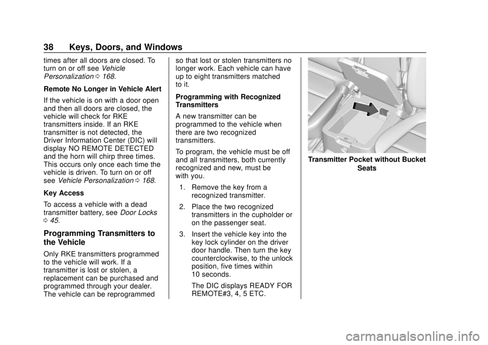CHEVROLET SILVERADO 2019 Owners Guide Chevrolet Silverado Owner Manual (GMNA-Localizing-U.S./Canada/Mexico-
1500-11698642) - 2019 - CRC - 2/20/19
38 Keys, Doors, and Windows
times after all doors are closed. To
turn on or off seeVehicle
P CHEVROLET SILVERADO 2019 Owners Guide Chevrolet Silverado Owner Manual (GMNA-Localizing-U.S./Canada/Mexico-
1500-11698642) - 2019 - CRC - 2/20/19
38 Keys, Doors, and Windows
times after all doors are closed. To
turn on or off seeVehicle
P