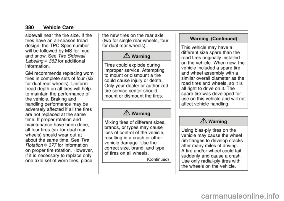 CHEVROLET SILVERADO 2019  Owners Manual Chevrolet Silverado Owner Manual (GMNA-Localizing-U.S./Canada/Mexico-
1500-11698642) - 2019 - CRC - 2/20/19
380 Vehicle Care
sidewall near the tire size. If the
tires have an all-season tread
design, 