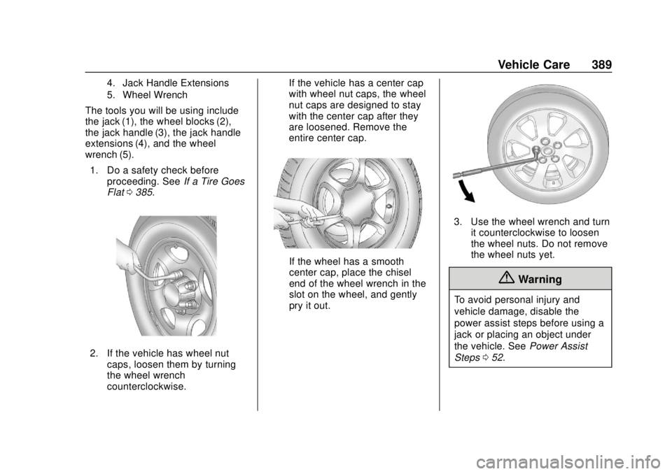 CHEVROLET SILVERADO 2019  Owners Manual Chevrolet Silverado Owner Manual (GMNA-Localizing-U.S./Canada/Mexico-
1500-11698642) - 2019 - CRC - 2/20/19
Vehicle Care 389
4. Jack Handle Extensions
5. Wheel Wrench
The tools you will be using inclu