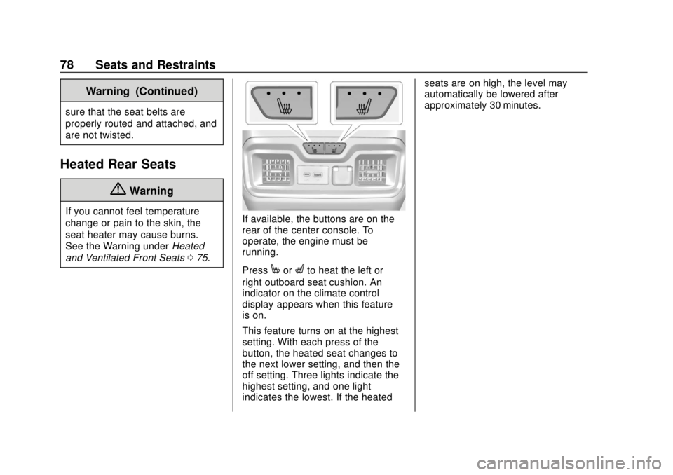 CHEVROLET SILVERADO 2019  Owners Manual Chevrolet Silverado Owner Manual (GMNA-Localizing-U.S./Canada/Mexico-
1500-11698642) - 2019 - CRC - 2/20/19
78 Seats and Restraints
Warning (Continued)
sure that the seat belts are
properly routed and