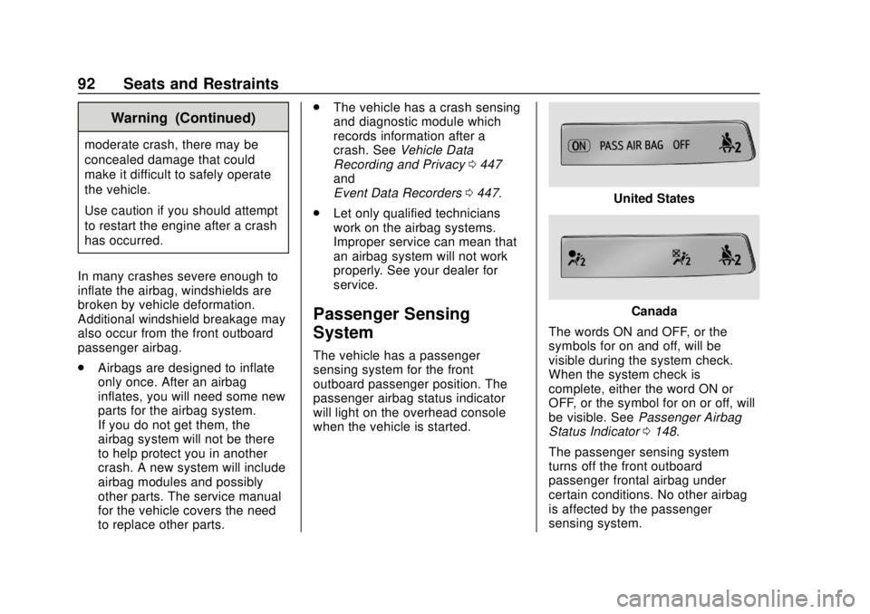 CHEVROLET SILVERADO 2019  Owners Manual Chevrolet Silverado Owner Manual (GMNA-Localizing-U.S./Canada/Mexico-
1500-11698642) - 2019 - CRC - 2/20/19
92 Seats and Restraints
Warning (Continued)
moderate crash, there may be
concealed damage th