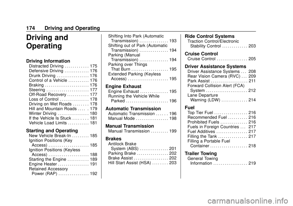 CHEVROLET SONIC 2019 Owners Manual Chevrolet Sonic Owner Manual (GMNA-Localizing-U.S./Canada-12461769) -
2019 - crc - 5/21/18
174 Driving and Operating
Driving and
Operating
Driving Information
Distracted Driving . . . . . . . . . . . CHEVROLET SONIC 2019 Owners Manual Chevrolet Sonic Owner Manual (GMNA-Localizing-U.S./Canada-12461769) -
2019 - crc - 5/21/18
174 Driving and Operating
Driving and
Operating
Driving Information
Distracted Driving . . . . . . . . . . .