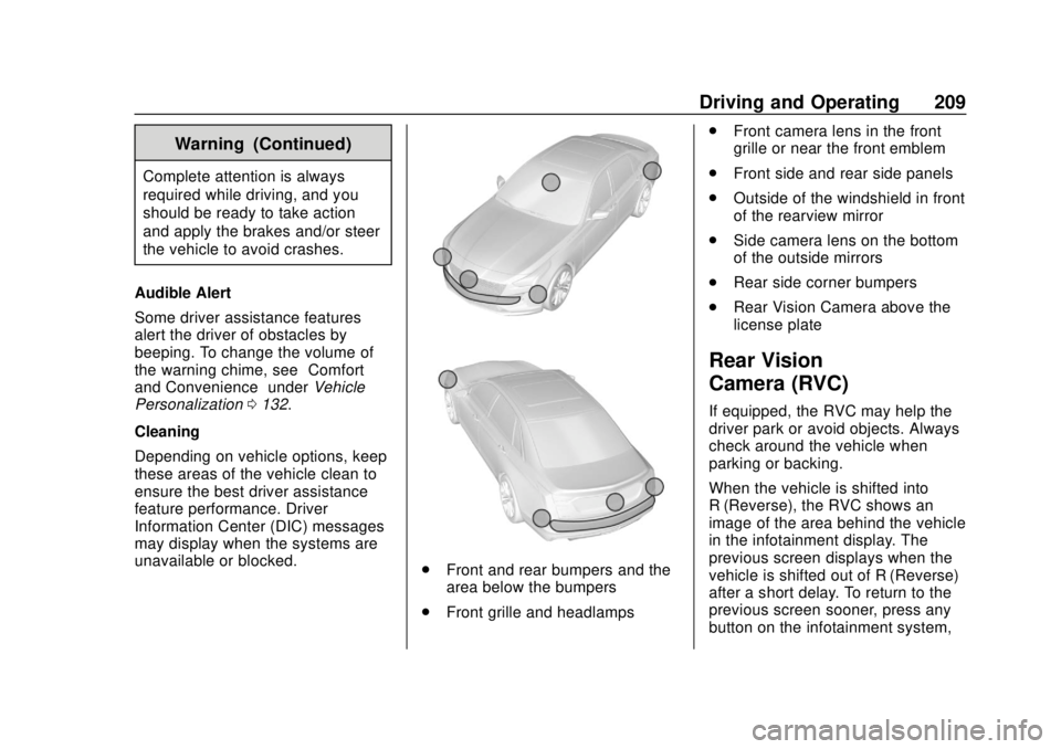 CHEVROLET SONIC 2019 Owners Manual Chevrolet Sonic Owner Manual (GMNA-Localizing-U.S./Canada-12461769) -
2019 - crc - 5/21/18
Driving and Operating 209
Warning (Continued)
Complete attention is always
required while driving, and you
sh CHEVROLET SONIC 2019 Owners Manual Chevrolet Sonic Owner Manual (GMNA-Localizing-U.S./Canada-12461769) -
2019 - crc - 5/21/18
Driving and Operating 209
Warning (Continued)
Complete attention is always
required while driving, and you
sh
