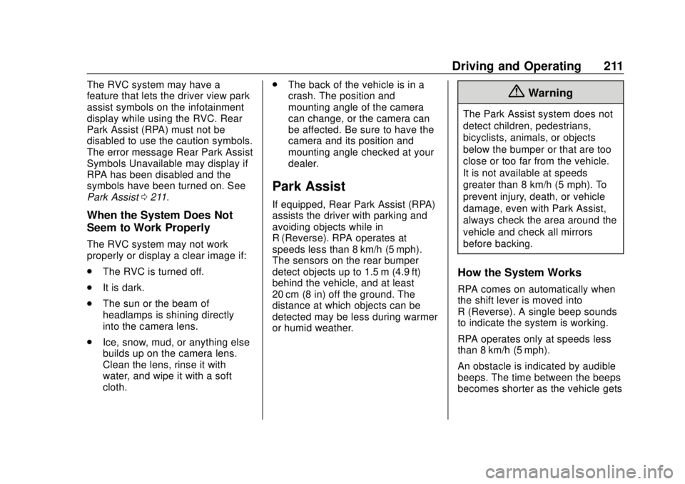CHEVROLET SONIC 2019 Owners Manual Chevrolet Sonic Owner Manual (GMNA-Localizing-U.S./Canada-12461769) -
2019 - crc - 5/21/18
Driving and Operating 211
The RVC system may have a
feature that lets the driver view park
assist symbols on CHEVROLET SONIC 2019 Owners Manual Chevrolet Sonic Owner Manual (GMNA-Localizing-U.S./Canada-12461769) -
2019 - crc - 5/21/18
Driving and Operating 211
The RVC system may have a
feature that lets the driver view park
assist symbols on