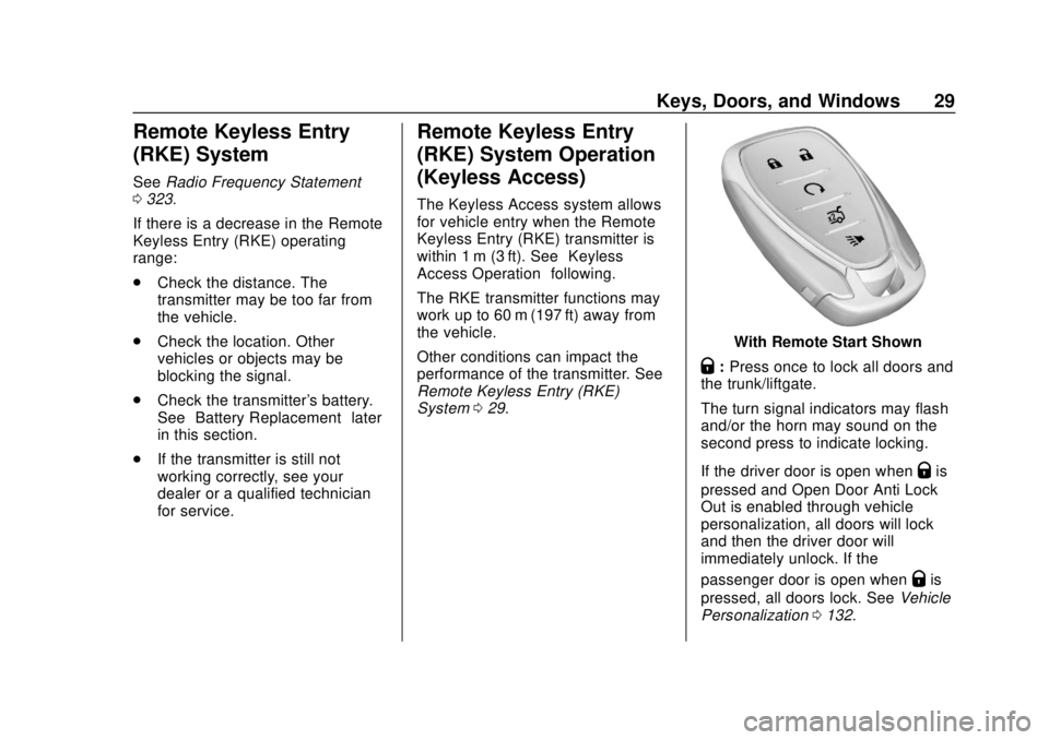 CHEVROLET SONIC 2019  Owners Manual Chevrolet Sonic Owner Manual (GMNA-Localizing-U.S./Canada-12461769) -
2019 - crc - 5/21/18
Keys, Doors, and Windows 29
Remote Keyless Entry
(RKE) System
SeeRadio Frequency Statement
0 323.
If there is