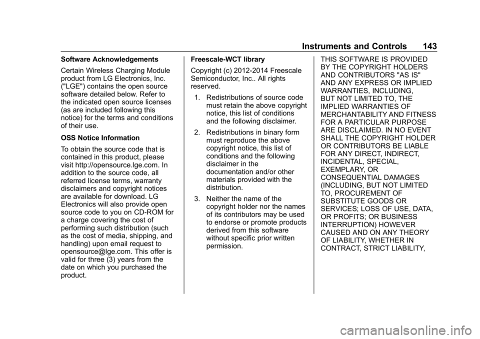 CHEVROLET TAHOE 2019 Owners Manual Chevrolet Tahoe/Suburban Owner Manual (GMNA-Localizing-U.S./Canada/
Mexico-12460269) - 2019 - CRC - 9/11/18
Instruments and Controls 143
Software Acknowledgements
Certain Wireless Charging Module
prod CHEVROLET TAHOE 2019 Owners Manual Chevrolet Tahoe/Suburban Owner Manual (GMNA-Localizing-U.S./Canada/
Mexico-12460269) - 2019 - CRC - 9/11/18
Instruments and Controls 143
Software Acknowledgements
Certain Wireless Charging Module
prod