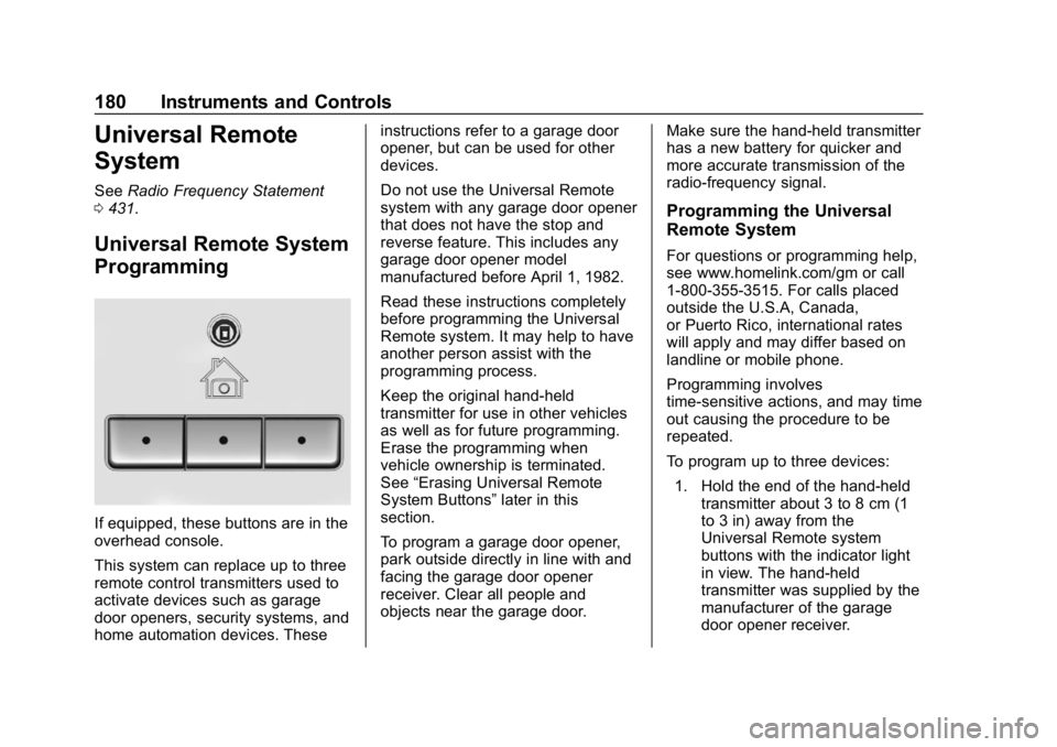 CHEVROLET TAHOE 2019 Owners Manual Chevrolet Tahoe/Suburban Owner Manual (GMNA-Localizing-U.S./Canada/
Mexico-12460269) - 2019 - CRC - 9/11/18
180 Instruments and Controls
Universal Remote
System
SeeRadio Frequency Statement
0 431.
Uni CHEVROLET TAHOE 2019 Owners Manual Chevrolet Tahoe/Suburban Owner Manual (GMNA-Localizing-U.S./Canada/
Mexico-12460269) - 2019 - CRC - 9/11/18
180 Instruments and Controls
Universal Remote
System
SeeRadio Frequency Statement
0 431.
Uni