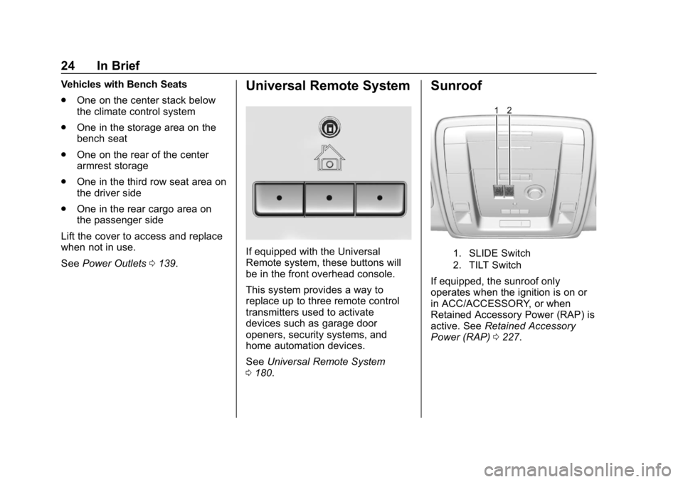 CHEVROLET TAHOE 2019 Owners Manual Chevrolet Tahoe/Suburban Owner Manual (GMNA-Localizing-U.S./Canada/
Mexico-12460269) - 2019 - CRC - 9/11/18
24 In Brief
Vehicles with Bench Seats
.One on the center stack below
the climate control sys CHEVROLET TAHOE 2019 Owners Manual Chevrolet Tahoe/Suburban Owner Manual (GMNA-Localizing-U.S./Canada/
Mexico-12460269) - 2019 - CRC - 9/11/18
24 In Brief
Vehicles with Bench Seats
.One on the center stack below
the climate control sys