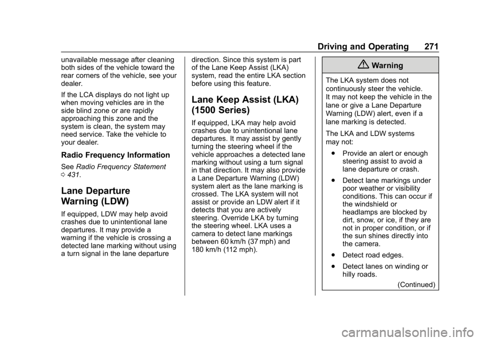 CHEVROLET TAHOE 2019  Owners Manual Chevrolet Tahoe/Suburban Owner Manual (GMNA-Localizing-U.S./Canada/
Mexico-12460269) - 2019 - CRC - 9/11/18
Driving and Operating 271
unavailable message after cleaning
both sides of the vehicle towar