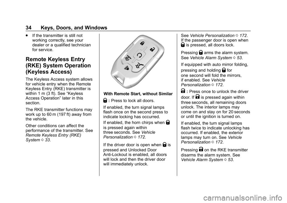 CHEVROLET TAHOE 2019 Owners Guide Chevrolet Tahoe/Suburban Owner Manual (GMNA-Localizing-U.S./Canada/
Mexico-12460269) - 2019 - CRC - 9/11/18
34 Keys, Doors, and Windows
.If the transmitter is still not
working correctly, see your
dea