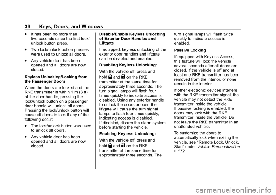 CHEVROLET TAHOE 2019 Owners Guide Chevrolet Tahoe/Suburban Owner Manual (GMNA-Localizing-U.S./Canada/
Mexico-12460269) - 2019 - CRC - 9/11/18
36 Keys, Doors, and Windows
.It has been no more than
five seconds since the first lock/
unl