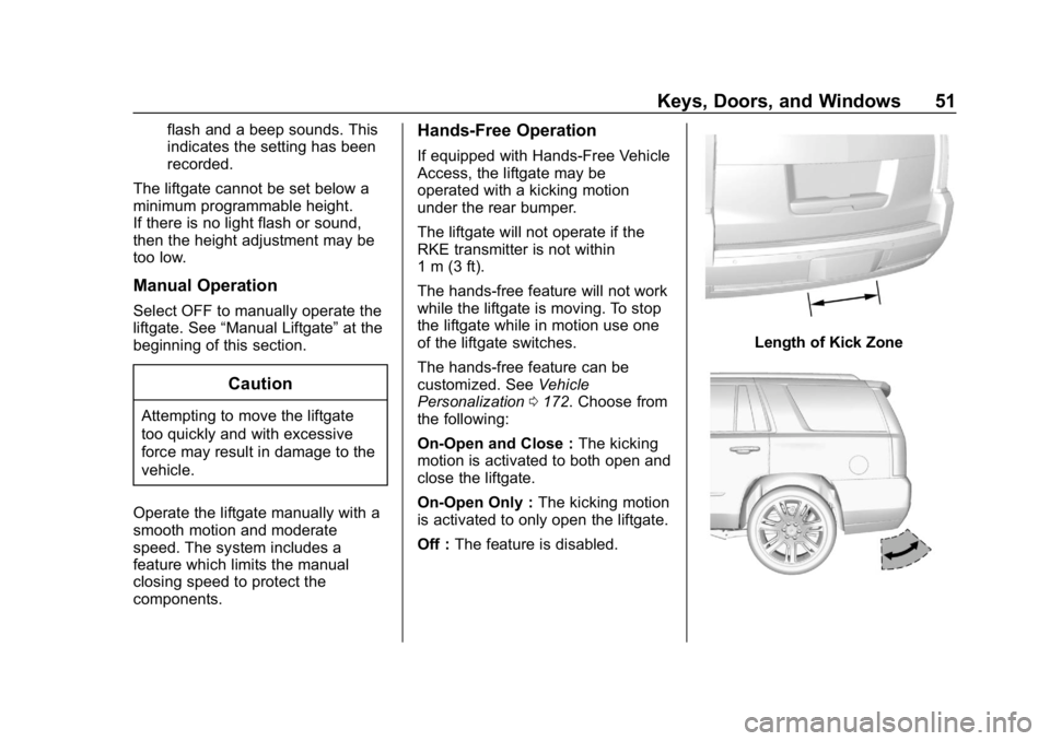 CHEVROLET TAHOE 2019 Workshop Manual Chevrolet Tahoe/Suburban Owner Manual (GMNA-Localizing-U.S./Canada/
Mexico-12460269) - 2019 - CRC - 9/11/18
Keys, Doors, and Windows 51
flash and a beep sounds. This
indicates the setting has been
rec CHEVROLET TAHOE 2019 Workshop Manual Chevrolet Tahoe/Suburban Owner Manual (GMNA-Localizing-U.S./Canada/
Mexico-12460269) - 2019 - CRC - 9/11/18
Keys, Doors, and Windows 51
flash and a beep sounds. This
indicates the setting has been
rec