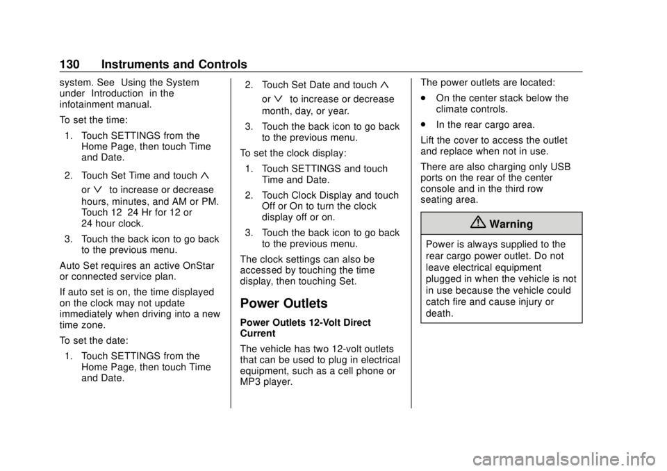 CHEVROLET TRAVERSE 2019  Owners Manual Chevrolet Traverse Owner Manual (GMNA-Localizing-U.S./Canada/Mexico-
12146157) - 2019 - CRC - 10/31/18
130 Instruments and Controls
system. See“Using the System”
under “Introduction” in the
in