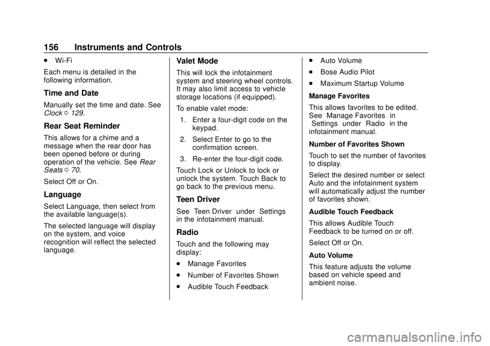 CHEVROLET TRAVERSE 2019 Owners Manual Chevrolet Traverse Owner Manual (GMNA-Localizing-U.S./Canada/Mexico-
12146157) - 2019 - CRC - 10/31/18
156 Instruments and Controls
.Wi-Fi
Each menu is detailed in the
following information.
Time and CHEVROLET TRAVERSE 2019 Owners Manual Chevrolet Traverse Owner Manual (GMNA-Localizing-U.S./Canada/Mexico-
12146157) - 2019 - CRC - 10/31/18
156 Instruments and Controls
.Wi-Fi
Each menu is detailed in the
following information.
Time and