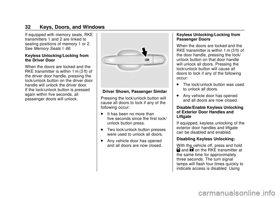 CHEVROLET TRAVERSE 2019  Owners Manual Chevrolet Traverse Owner Manual (GMNA-Localizing-U.S./Canada/Mexico-
12146157) - 2019 - CRC - 10/31/18
32 Keys, Doors, and Windows
If equipped with memory seats, RKE
transmitters 1 and 2 are linked to