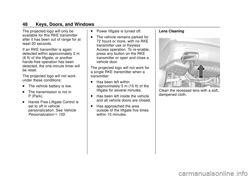 CHEVROLET TRAVERSE 2019  Owners Manual Chevrolet Traverse Owner Manual (GMNA-Localizing-U.S./Canada/Mexico-
12146157) - 2019 - CRC - 10/31/18
48 Keys, Doors, and Windows
The projected logo will only be
available for this RKE transmitter
af