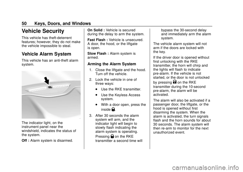CHEVROLET TRAVERSE 2019 Owners Manual Chevrolet Traverse Owner Manual (GMNA-Localizing-U.S./Canada/Mexico-
12146157) - 2019 - CRC - 10/31/18
50 Keys, Doors, and Windows
Vehicle Security
This vehicle has theft-deterrent
features; however, CHEVROLET TRAVERSE 2019 Owners Manual Chevrolet Traverse Owner Manual (GMNA-Localizing-U.S./Canada/Mexico-
12146157) - 2019 - CRC - 10/31/18
50 Keys, Doors, and Windows
Vehicle Security
This vehicle has theft-deterrent
features; however,