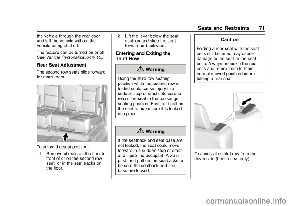 CHEVROLET TRAVERSE 2019  Owners Manual Chevrolet Traverse Owner Manual (GMNA-Localizing-U.S./Canada/Mexico-
12146157) - 2019 - CRC - 10/31/18
Seats and Restraints 71
the vehicle through the rear door
and left the vehicle without the
vehicl