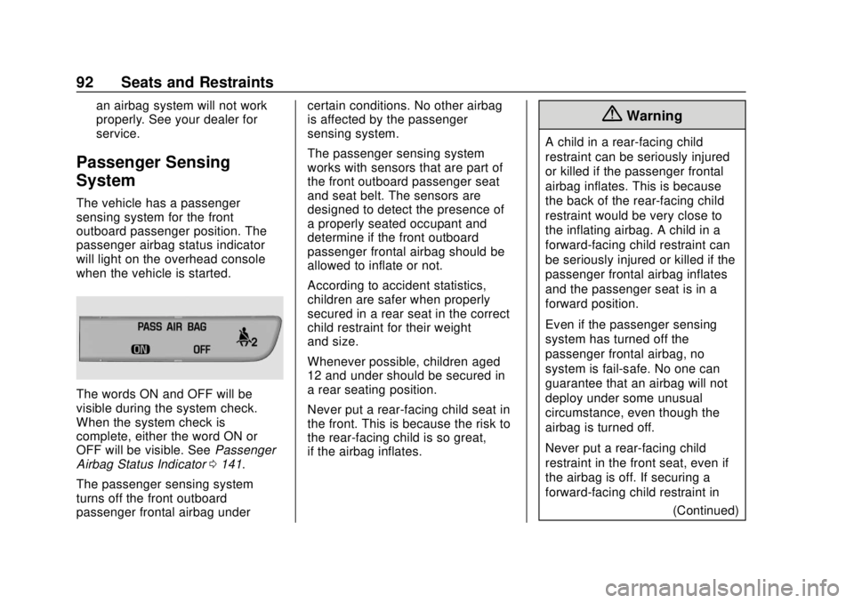 CHEVROLET TRAVERSE 2019 Owners Manual Chevrolet Traverse Owner Manual (GMNA-Localizing-U.S./Canada/Mexico-
12146157) - 2019 - CRC - 10/31/18
92 Seats and Restraints
an airbag system will not work
properly. See your dealer for
service.
Pas CHEVROLET TRAVERSE 2019 Owners Manual Chevrolet Traverse Owner Manual (GMNA-Localizing-U.S./Canada/Mexico-
12146157) - 2019 - CRC - 10/31/18
92 Seats and Restraints
an airbag system will not work
properly. See your dealer for
service.
Pas
