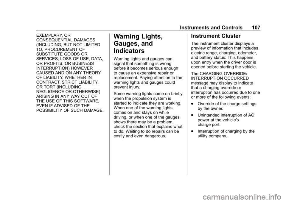 CHEVROLET VOLT 2019 Owners Manual Chevrolet VOLT Owner Manual (GMNA-Localizing-U.S./Canada/Mexico-
12163007) - 2019 - CRC - 11/5/18
Instruments and Controls 107
EXEMPLARY, OR
CONSEQUENTIAL DAMAGES
(INCLUDING, BUT NOT LIMITED
TO, PROCU CHEVROLET VOLT 2019 Owners Manual Chevrolet VOLT Owner Manual (GMNA-Localizing-U.S./Canada/Mexico-
12163007) - 2019 - CRC - 11/5/18
Instruments and Controls 107
EXEMPLARY, OR
CONSEQUENTIAL DAMAGES
(INCLUDING, BUT NOT LIMITED
TO, PROCU