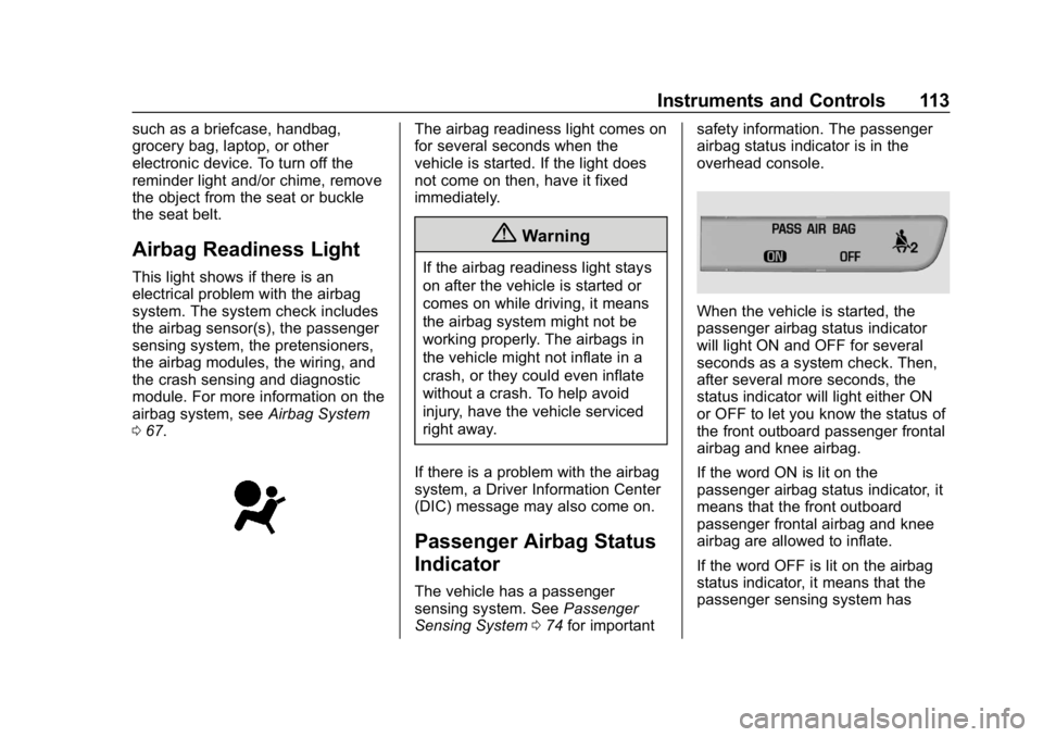 CHEVROLET VOLT 2019  Owners Manual Chevrolet VOLT Owner Manual (GMNA-Localizing-U.S./Canada/Mexico-
12163007) - 2019 - CRC - 11/5/18
Instruments and Controls 113
such as a briefcase, handbag,
grocery bag, laptop, or other
electronic de