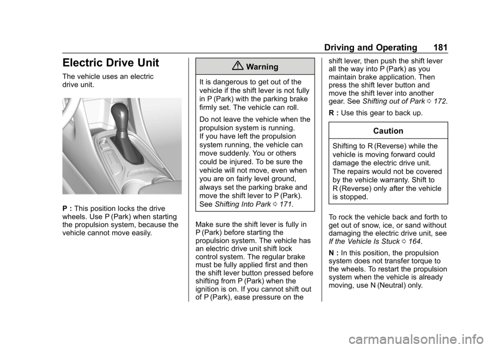 CHEVROLET VOLT 2019  Owners Manual Chevrolet VOLT Owner Manual (GMNA-Localizing-U.S./Canada/Mexico-
12163007) - 2019 - CRC - 11/5/18
Driving and Operating 181
Electric Drive Unit
The vehicle uses an electric
drive unit.
P :This positio
