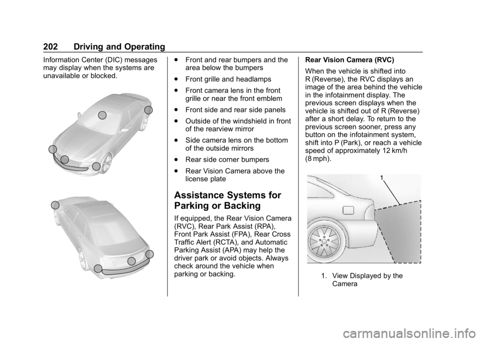 CHEVROLET VOLT 2019  Owners Manual Chevrolet VOLT Owner Manual (GMNA-Localizing-U.S./Canada/Mexico-
12163007) - 2019 - CRC - 11/5/18
202 Driving and Operating
Information Center (DIC) messages
may display when the systems are
unavailab