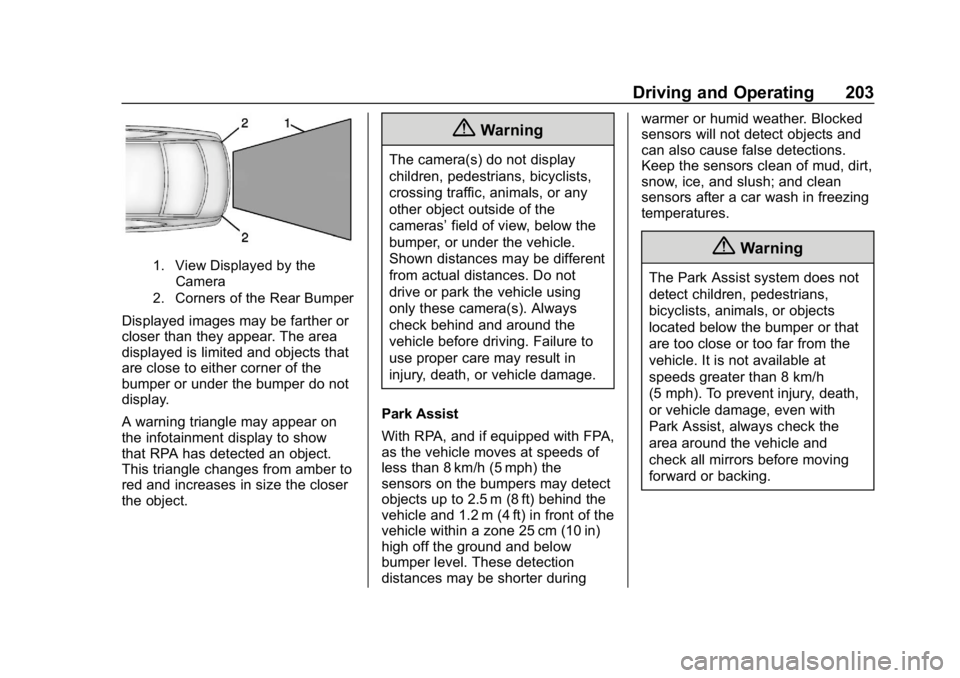 CHEVROLET VOLT 2019  Owners Manual Chevrolet VOLT Owner Manual (GMNA-Localizing-U.S./Canada/Mexico-
12163007) - 2019 - CRC - 11/5/18
Driving and Operating 203
1. View Displayed by theCamera
2. Corners of the Rear Bumper
Displayed image
