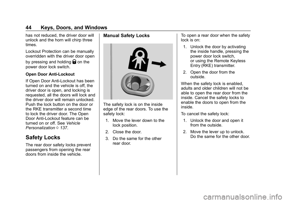 CHEVROLET VOLT 2019 Service Manual Chevrolet VOLT Owner Manual (GMNA-Localizing-U.S./Canada/Mexico-
12163007) - 2019 - CRC - 11/5/18
44 Keys, Doors, and Windows
has not reduced, the driver door will
unlock and the horn will chirp three