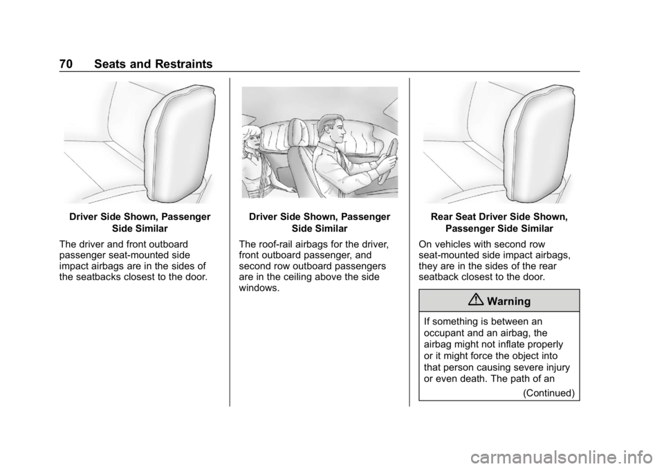 CHEVROLET VOLT 2019 Manual PDF Chevrolet VOLT Owner Manual (GMNA-Localizing-U.S./Canada/Mexico-
12163007) - 2019 - CRC - 11/5/18
70 Seats and Restraints
Driver Side Shown, PassengerSide Similar
The driver and front outboard
passeng CHEVROLET VOLT 2019 Manual PDF Chevrolet VOLT Owner Manual (GMNA-Localizing-U.S./Canada/Mexico-
12163007) - 2019 - CRC - 11/5/18
70 Seats and Restraints
Driver Side Shown, PassengerSide Similar
The driver and front outboard
passeng
