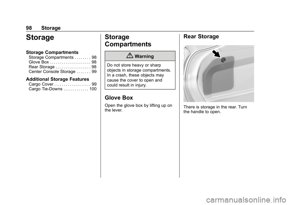 CHEVROLET VOLT 2019  Owners Manual Chevrolet VOLT Owner Manual (GMNA-Localizing-U.S./Canada/Mexico-
12163007) - 2019 - CRC - 11/5/18
98 Storage
Storage
Storage Compartments
Storage Compartments . . . . . . . . 98
Glove Box . . . . . . 