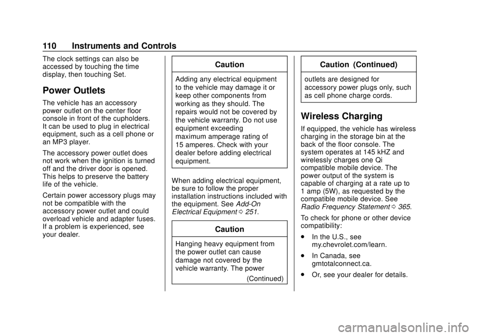 CHEVROLET CAMARO 2018  Owners Manual Chevrolet Camaro Owner Manual (GMNA-Localizing-U.S./Canada/Mexico-
11348325) - 2018 - CRC - 10/23/17
110 Instruments and Controls
The clock settings can also be
accessed by touching the time
display, 