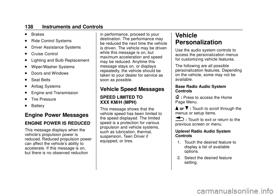 CHEVROLET CAMARO 2018  Owners Manual Chevrolet Camaro Owner Manual (GMNA-Localizing-U.S./Canada/Mexico-
11348325) - 2018 - CRC - 10/23/17
138 Instruments and Controls
.Brakes
. Ride Control Systems
. Driver Assistance Systems
. Cruise Co