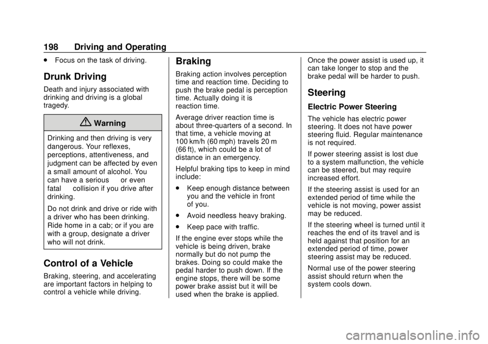 CHEVROLET CAMARO 2018  Owners Manual Chevrolet Camaro Owner Manual (GMNA-Localizing-U.S./Canada/Mexico-
11348325) - 2018 - CRC - 10/23/17
198 Driving and Operating
.Focus on the task of driving.
Drunk Driving
Death and injury associated 