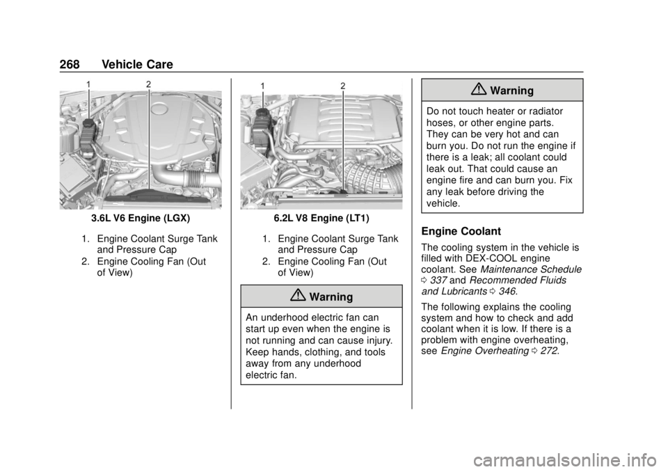 CHEVROLET CAMARO 2018  Owners Manual Chevrolet Camaro Owner Manual (GMNA-Localizing-U.S./Canada/Mexico-
11348325) - 2018 - CRC - 10/23/17
268 Vehicle Care
3.6L V6 Engine (LGX)
1. Engine Coolant Surge Tankand Pressure Cap
2. Engine Coolin