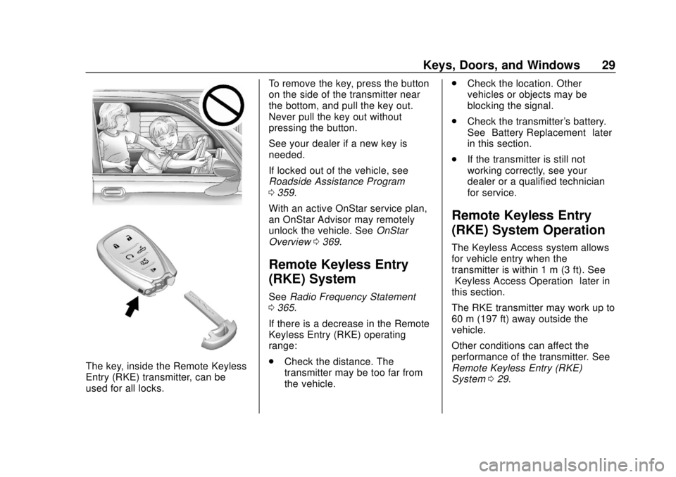 CHEVROLET CAMARO 2018  Owners Manual Chevrolet Camaro Owner Manual (GMNA-Localizing-U.S./Canada/Mexico-
11348325) - 2018 - CRC - 10/23/17
Keys, Doors, and Windows 29
The key, inside the Remote Keyless
Entry (RKE) transmitter, can be
used