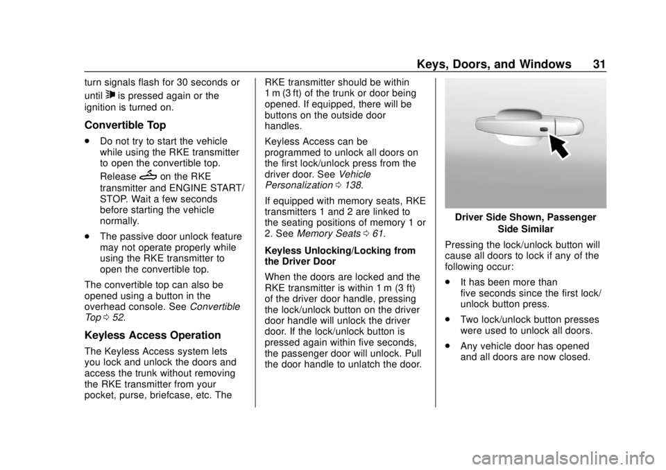 CHEVROLET CAMARO 2018  Owners Manual Chevrolet Camaro Owner Manual (GMNA-Localizing-U.S./Canada/Mexico-
11348325) - 2018 - CRC - 10/23/17
Keys, Doors, and Windows 31
turn signals flash for 30 seconds or
until
7is pressed again or the
ign