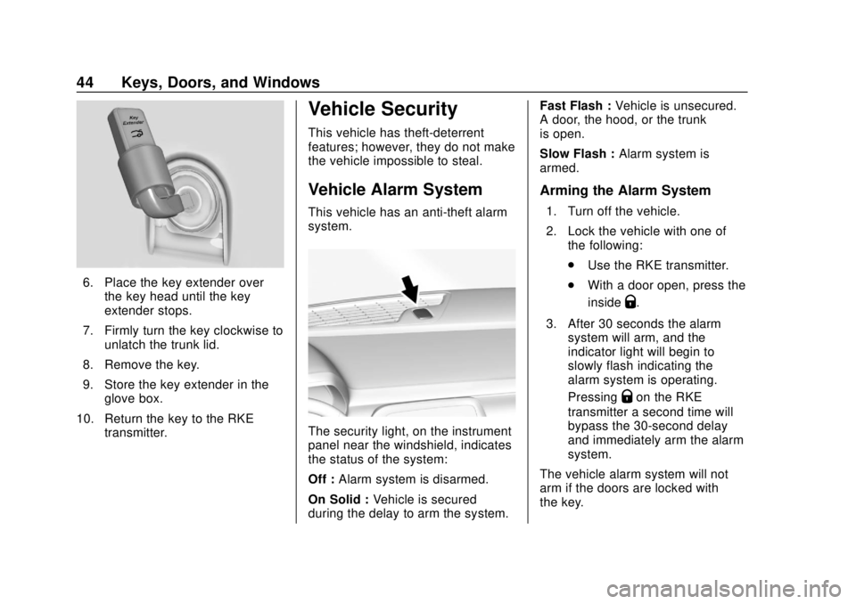 CHEVROLET CAMARO 2018 Service Manual Chevrolet Camaro Owner Manual (GMNA-Localizing-U.S./Canada/Mexico-
11348325) - 2018 - CRC - 10/23/17
44 Keys, Doors, and Windows
6. Place the key extender overthe key head until the key
extender stops