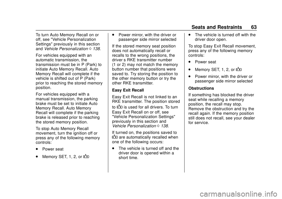 CHEVROLET CAMARO 2018  Owners Manual Chevrolet Camaro Owner Manual (GMNA-Localizing-U.S./Canada/Mexico-
11348325) - 2018 - CRC - 10/23/17
Seats and Restraints 63
To turn Auto Memory Recall on or
off, see "Vehicle Personalization
Sett