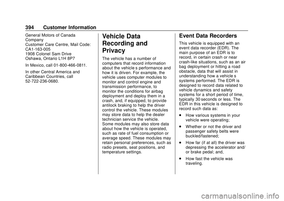 CHEVROLET COLORADO 2018  Owners Manual Chevrolet Colorado Owner Manual (GMNA-Localizing-U.S./Canada/Mexico-
11349743) - 2018 - crc - 10/12/17
394 Customer Information
General Motors of Canada
Company
Customer Care Centre, Mail Code:
CA1-16