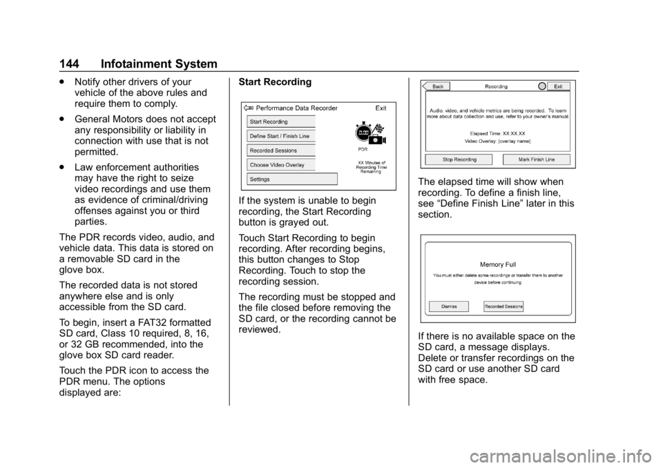 CHEVROLET CORVETTE 2018 Owners Manual Chevrolet Corvette Owner Manual (GMNA-Localizing-U.S./Canada/Mexico-
11374030) - 2018 - CRC - 11/8/17
144 Infotainment System
.Notify other drivers of your
vehicle of the above rules and
require them CHEVROLET CORVETTE 2018 Owners Manual Chevrolet Corvette Owner Manual (GMNA-Localizing-U.S./Canada/Mexico-
11374030) - 2018 - CRC - 11/8/17
144 Infotainment System
.Notify other drivers of your
vehicle of the above rules and
require them