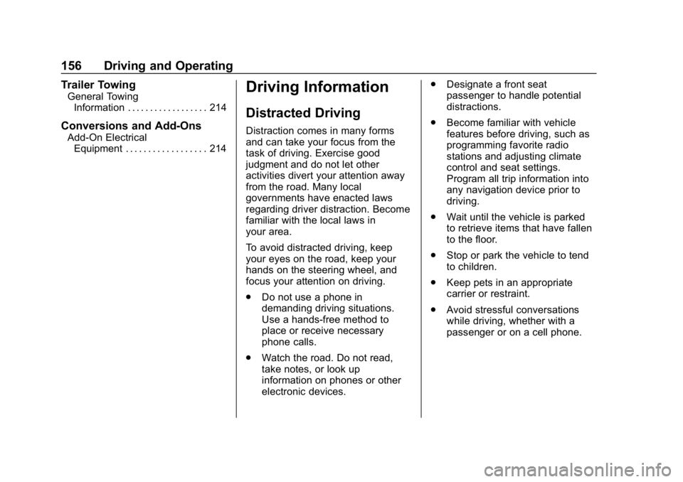 CHEVROLET CORVETTE 2018 Owners Manual Chevrolet Corvette Owner Manual (GMNA-Localizing-U.S./Canada/Mexico-
11374030) - 2018 - CRC - 11/8/17
156 Driving and Operating
Trailer Towing
General TowingInformation . . . . . . . . . . . . . . . . CHEVROLET CORVETTE 2018 Owners Manual Chevrolet Corvette Owner Manual (GMNA-Localizing-U.S./Canada/Mexico-
11374030) - 2018 - CRC - 11/8/17
156 Driving and Operating
Trailer Towing
General TowingInformation . . . . . . . . . . . . . . . .