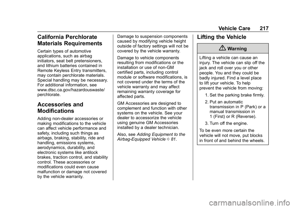 CHEVROLET CORVETTE 2018  Owners Manual Chevrolet Corvette Owner Manual (GMNA-Localizing-U.S./Canada/Mexico-
11374030) - 2018 - CRC - 11/8/17
Vehicle Care 217
California Perchlorate
Materials Requirements
Certain types of automotive
applica