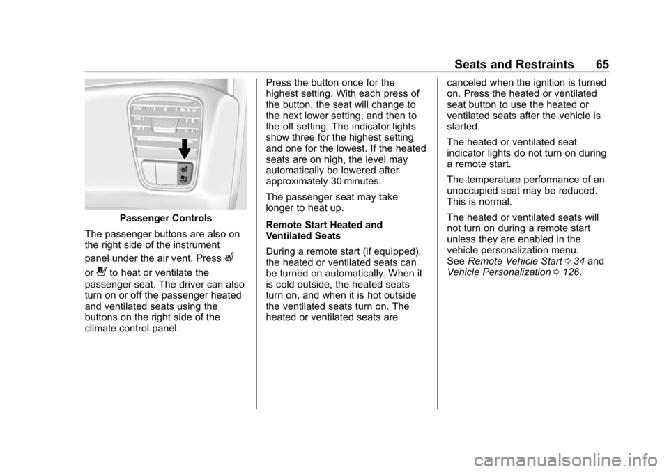 CHEVROLET CORVETTE 2018 Repair Manual Chevrolet Corvette Owner Manual (GMNA-Localizing-U.S./Canada/Mexico-
11374030) - 2018 - CRC - 11/8/17
Seats and Restraints 65
Passenger Controls
The passenger buttons are also on
the right side of the CHEVROLET CORVETTE 2018 Repair Manual Chevrolet Corvette Owner Manual (GMNA-Localizing-U.S./Canada/Mexico-
11374030) - 2018 - CRC - 11/8/17
Seats and Restraints 65
Passenger Controls
The passenger buttons are also on
the right side of the